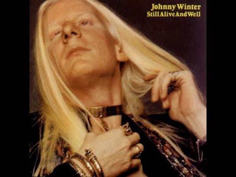 JOHNNY WINTER - Still Alive And Well