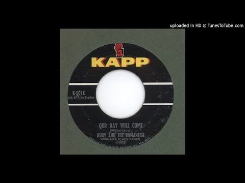 Ruby &amp; the Romantics - Our Day Will Come - 1963