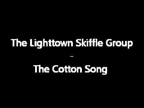 The Lighttown Skiffle Group - The Cotton Song