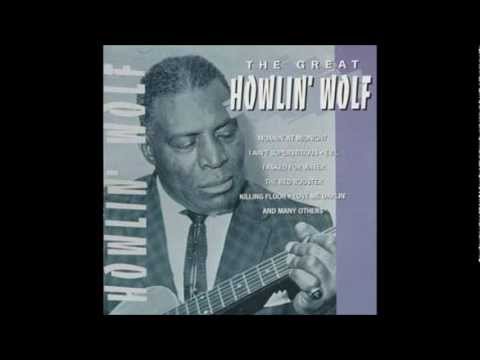 Howlin&#039; Wolf - Sittin&#039; On Top Of The World