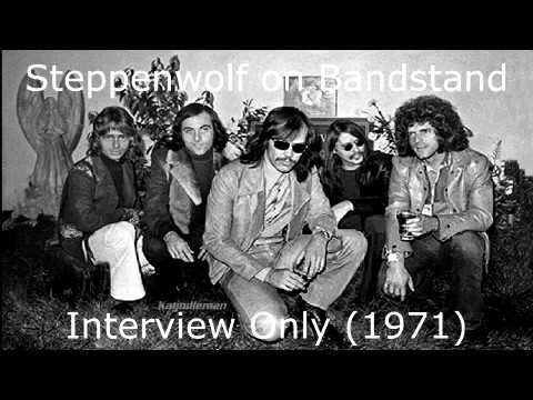 Steppenwolf 1971 Bandstand Interview