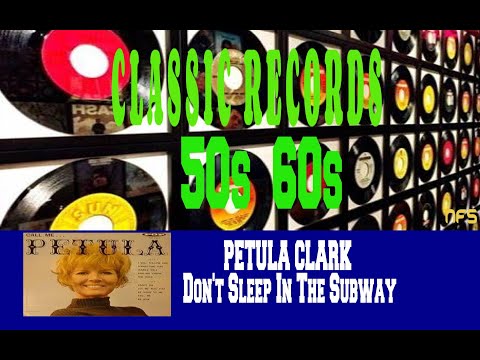 PETULA CLARK - DON&#039;T SLEEP IN THE SUBWAY
